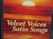 Velvet Voices Satin Songs 2 Disc
