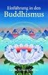 Einf�hrung in den Buddhismus: Eine Erkl�rung der buddhistischen Lebensweise