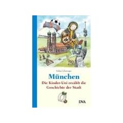 M�nchen: Die Kinder-Uni erz�hlt die Geschichte der Stadt -