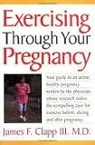  : Exercising Through Your Pregnancy 1st (first) edition Text Only