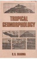 Tropical Geomorphology: A Morphogenetic Study of Rajashan