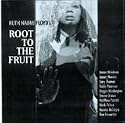 ROOT TO THE FRUIT