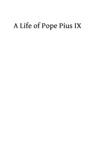 A Life of Pope Pius IX
