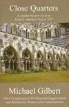 Close Quarters: A Perennial British Mystery