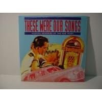 These Were Our Songs: Musical Memories of the War Years by  Various Artists, Betty Hutton, Carmen Cavallaro & His Orchestra, Helen O'Connell, and Harry James and His Musicmakers 