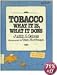 Tobacco: What It Is, What It Does (Greenwillow Read-Alone)