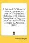 A Memoir Of General James Oglethorpe: One Of The Earliest Reformers Of Prison Discipline In England And The Founder Of Georgia In America (1867)