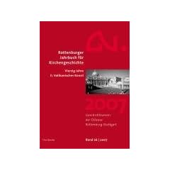 Rottenburger Jahrbuch f�r Kirchengeschichte 26/2007: Vierzig Jahre II. Vatikanisches Konzil: BD 26