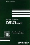 Braids And Self-distributivity (Progress in Mathematics)