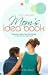 The Christian Mom's Idea Book: Hundreds of Ideas, Tips, and Activities to Help You Be a Great Mom