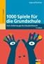 1000 Spiele f�r die Grundschule: Von Adlerauge bis Zauberbaum (Beltz Praxis)