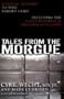 Tales from the Morgue: Forensic Answers to Nine Famous Cases Including the Scott Peterson & Chandra Levy Cases