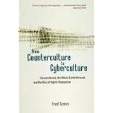 From Counterculture to Cyberculture: Stewart Brand, the Whole Earth Network, and the Rise of Digital Utopianism
