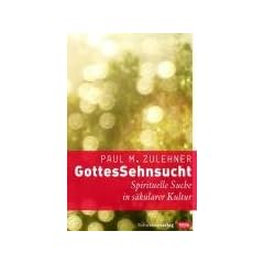 GottesSehnsucht: Spirituelle Suche in s�kularer Kultur