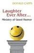 Laughter Ever After...: Ministry of Good Humor