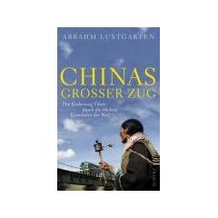 Chinas gro�er Zug: Die Eroberung Tibets durch die h�chste Eisenbahn der Welt
