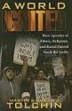 A World Ignited: How Apostles of Ethnic, Religious, and Racial Hatred Torch the Globe