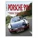 Le Guide de la Porsche 911 1964-1973: Historique Evolution Identification Conduite Utlization Entretien