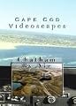 Chatham By Air - Cape Cod Videoscapes Vol. 2