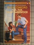 Hail, Hail Camp Timberwood