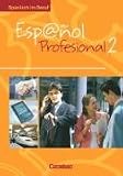Espanol profesional 2. Kursbuch mit eingelegtem Lösungsheft
