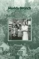 Muddy Branch: Memories of an Eastern Kentucky Coal Camp