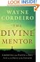 Divine Mentor, The: Growing Your Faith as You Sit at the Feet of the Savior