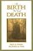 THE BIRTH WE CALL DEATH