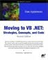Moving to VB .NET: Strategies, Concepts, and Code, Second Edition