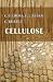 Cellulose. An Outline of the Chemistry of the Structural Elements of Plants, with Reference to Their Natural History and Industrial Uses