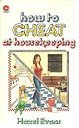 How to cheat at housekeeping