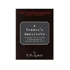 A Reader's Manifesto: An Attack on the Growing Pretentiousness in American Literary Prose: An Attack on Pretentiousness in American Literary Prose
