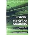History of the Theory of Numbers, Volume III: Quadratic and Higher Forms by Leonard Eugene Dickson