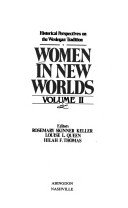 Women in new worlds: Historical perspectives on the Wesleyan tradition