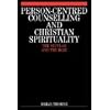 Person-centred Counselling: Therapeutic and Spiritual Dimensions (Counselling & Psychotherapy Series)