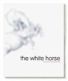 The white horse : as described in the Book of Revelation, chapter 19