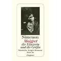 Maigret, die T�nzerin und die Gr�fin: S�mtliche Maigret-Romane