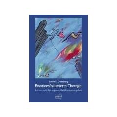 Emotionsfokussierte Therapie: Lernen, mit eigenen Gef�hlen umzugehen