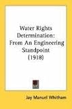 Water Rights Determination: From an Engineering Standpoint (1918)