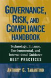 The Governance, Risk, and Compliance Handbook: Technology, Finance, Environmental, and International Guidance and Best Practices
