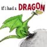 If I Had a Dragon by Ellery, Amanda [Simon & Schuster Books for Young Readers, 2006] Hardcover [Hardcover]