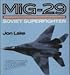 Mig-29: Soviet Superfighter (Osprey Colour Series)