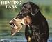 Hunting Labs 2010 Wall Calendar