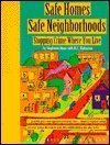 Safe Homes, Safe Neighborhoods: Stopping Crime Where You Live
