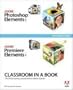 Adobe Photoshop Elements 6 and Adobe Premiere Elements 4 Classroom in a Book Collection