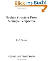 Nuclear Structure from a Simple Perspective (Oxford Studies in Nuclear Physics)