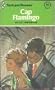 Cap Flamingo (Harlequin Romance, No. 884)
