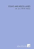 Essays and Miscellanies: (V. 2) (1914-1922)