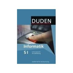 Duden Informatik - Sekundarstufe I: 7.-10. Schuljahr - Informatische Grundbildung: Sch�lerbuch