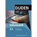 Duden Informatik - Sekundarstufe I: 7.-10. Schuljahr - Informatische Grundbildung: Sch�lerbuch